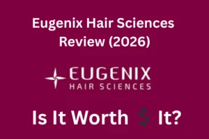Eugenix Hair Sciences Review (2026) Is It Worth It