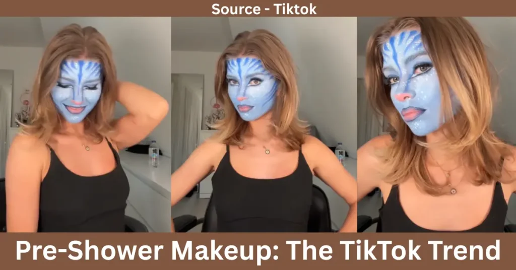 Pre-Shower Makeup The TikTok Trend